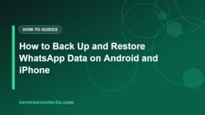 How to Back Up and Restore WhatsApp Data on Android and iPhone