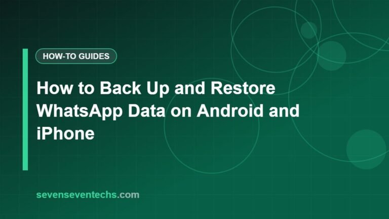 How to Back Up and Restore WhatsApp Data on Android and iPhone