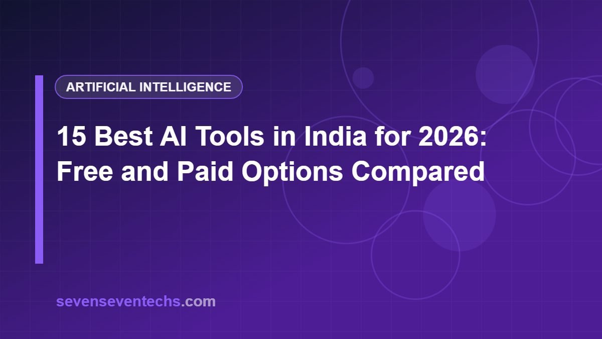 15 Best AI Tools in India for 2026: Free and Paid Options Compared
