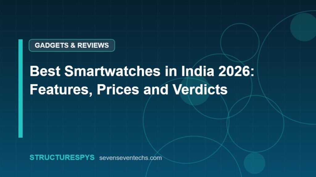 Best Smartwatches in India 2026: Features, Prices and Verdicts