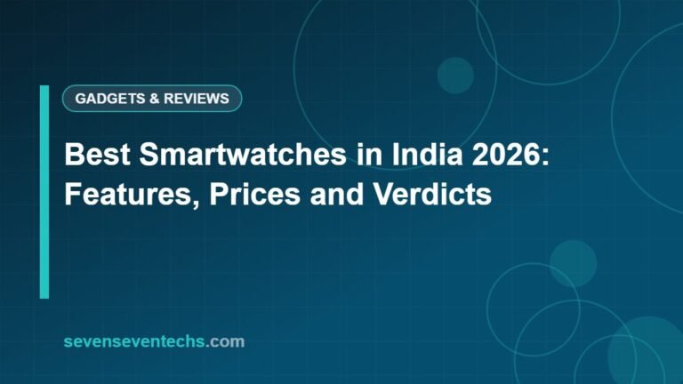 Best Smartwatches in India 2026: Features, Prices and Verdicts
