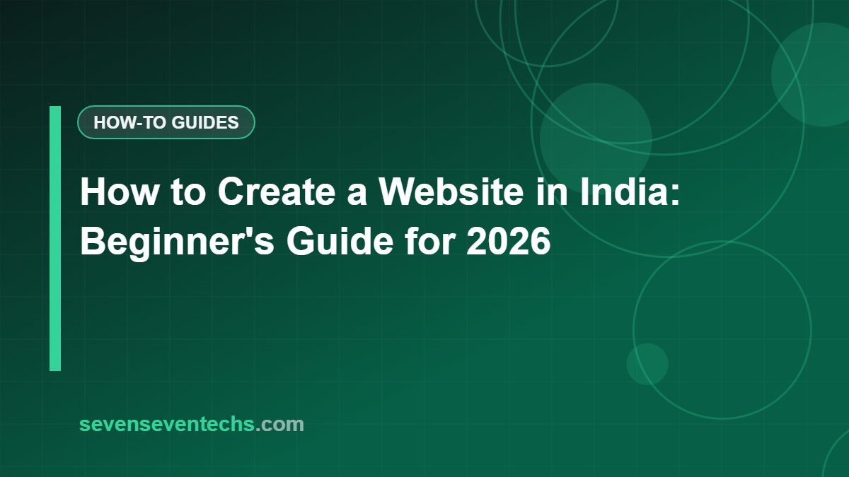 How to Create a Website in India: Beginner's Guide for 2026