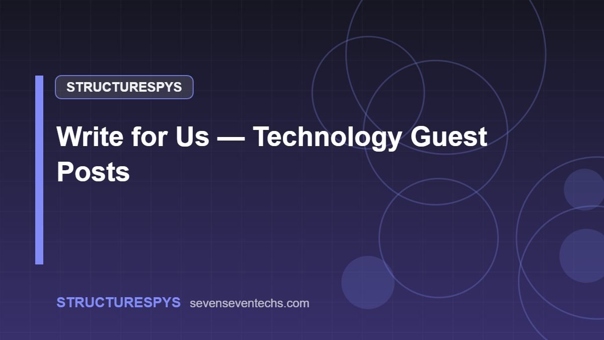 Write for Us — Technology Guest Posts