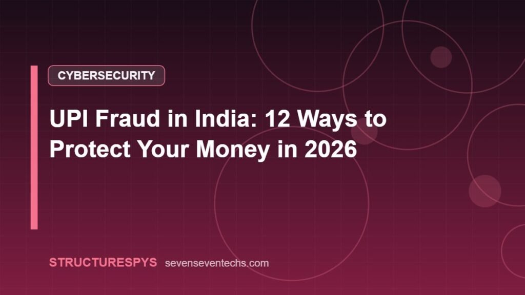 UPI Fraud in India: 12 Ways to Protect Your Money in 2026