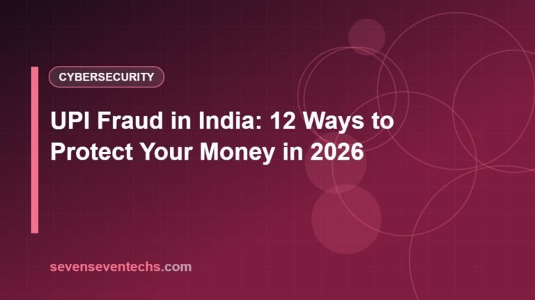 UPI Fraud in India: 12 Ways to Protect Your Money in 2026
