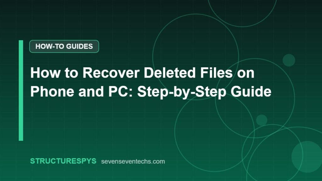How to Recover Deleted Files on Phone and PC: Step-by-Step Guide
