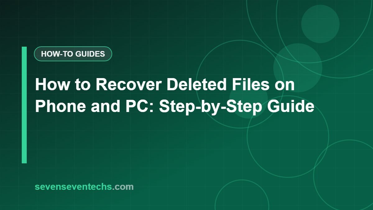 How to Recover Deleted Files on Phone and PC: Step-by-Step Guide