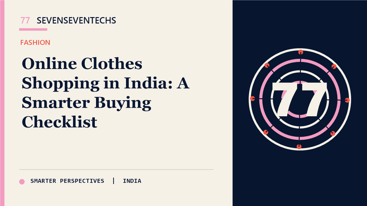 How to Shop Online for Clothes: Fit, Fabric and Return Checklist — Sevenseventechs