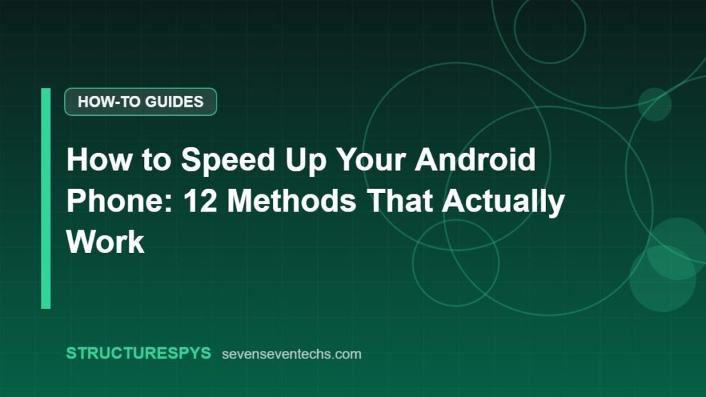 How to Speed Up Your Android Phone: 12 Methods That Actually Work